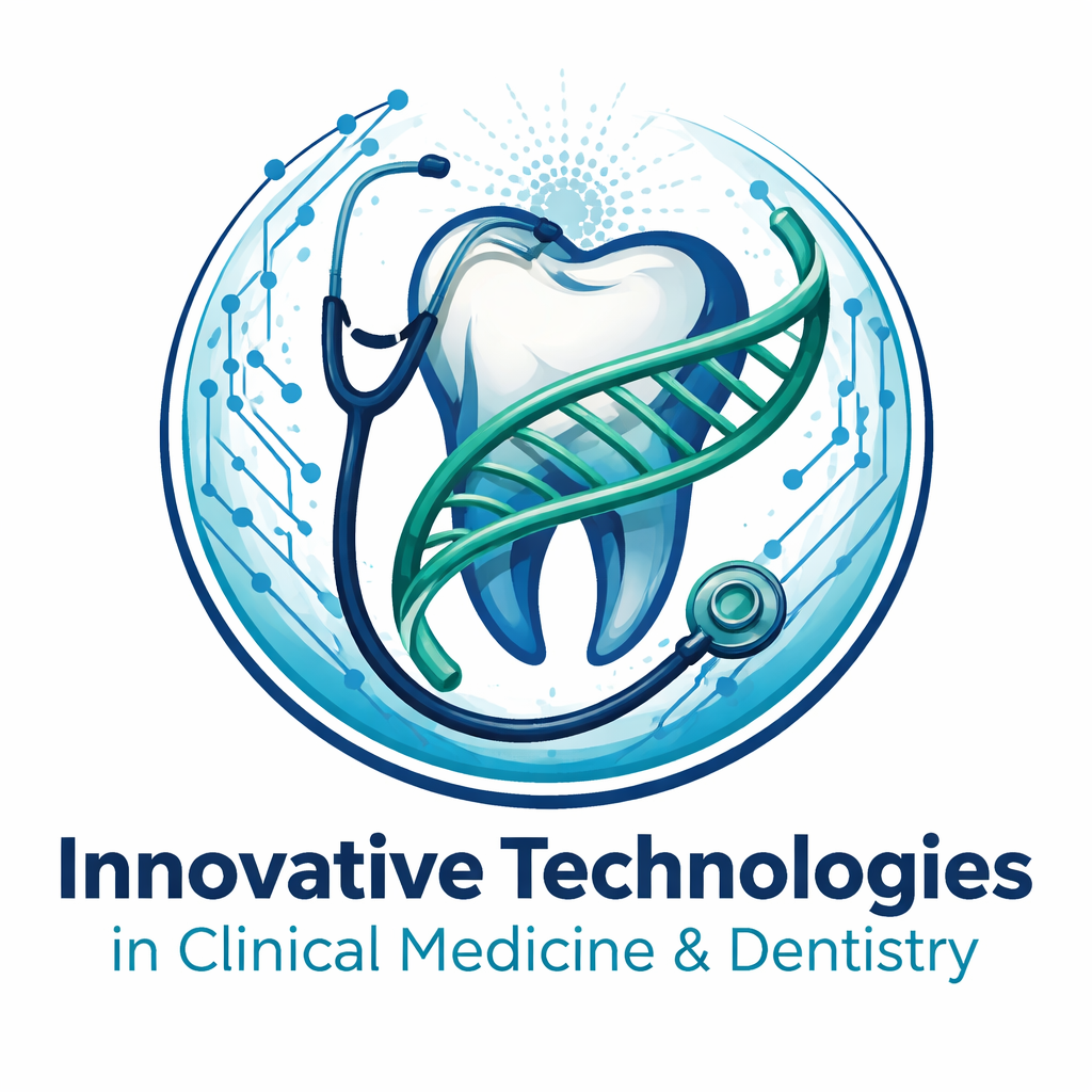 Innovative Technologies in Clinical Medicine & Dentistry